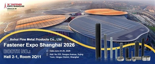 Anhui Pins Metal Products Co., Ltd Highlights at Fastener Expo Shanghai 2026